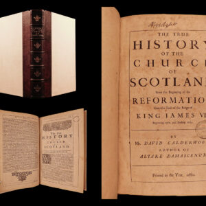 The true history of the church of Scotland. David Calderwood.