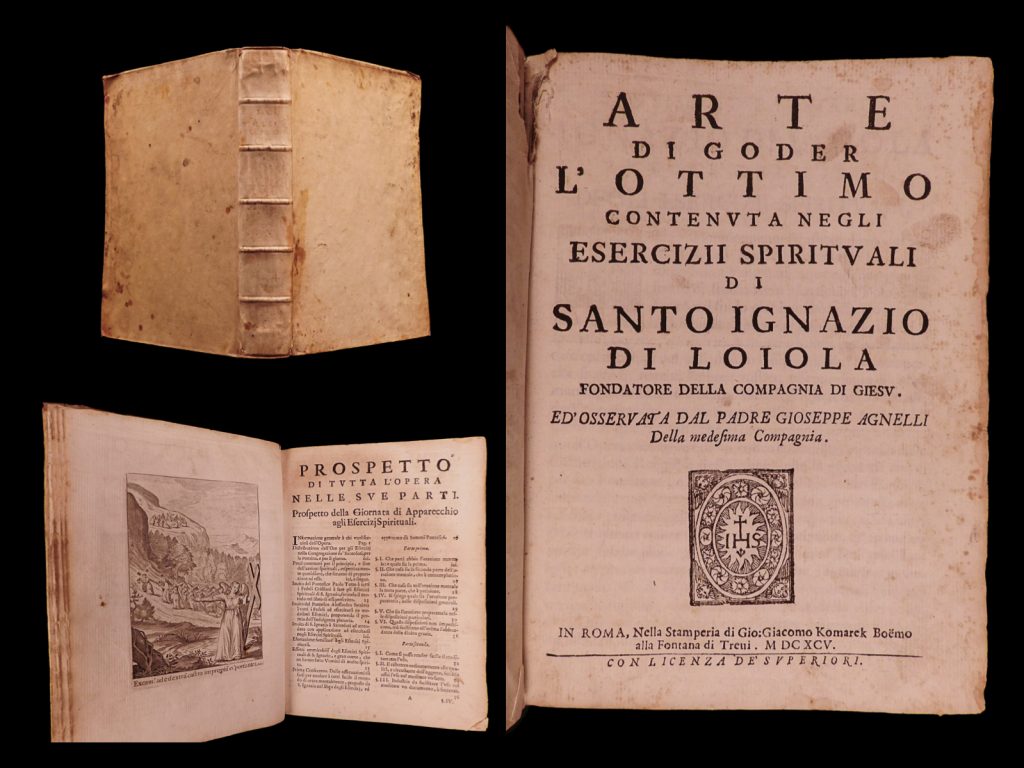 Arte di goder l’ottimo contenuta negli esercizii spirituali di santo ignazio di loiola fondatore della compagnia di giesu. Giuseppe agnelli.