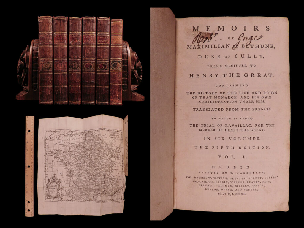 Memoirs of maximilian de bethune, duke of sully, prime minister to henry the great : containing the history of the life and reign of that monarch, and his own administration under him : translated from the french : to which is added, the trial of ravaillac, for the murder of henry the great : in six volumes. Maximilien de duke of sully bethune.