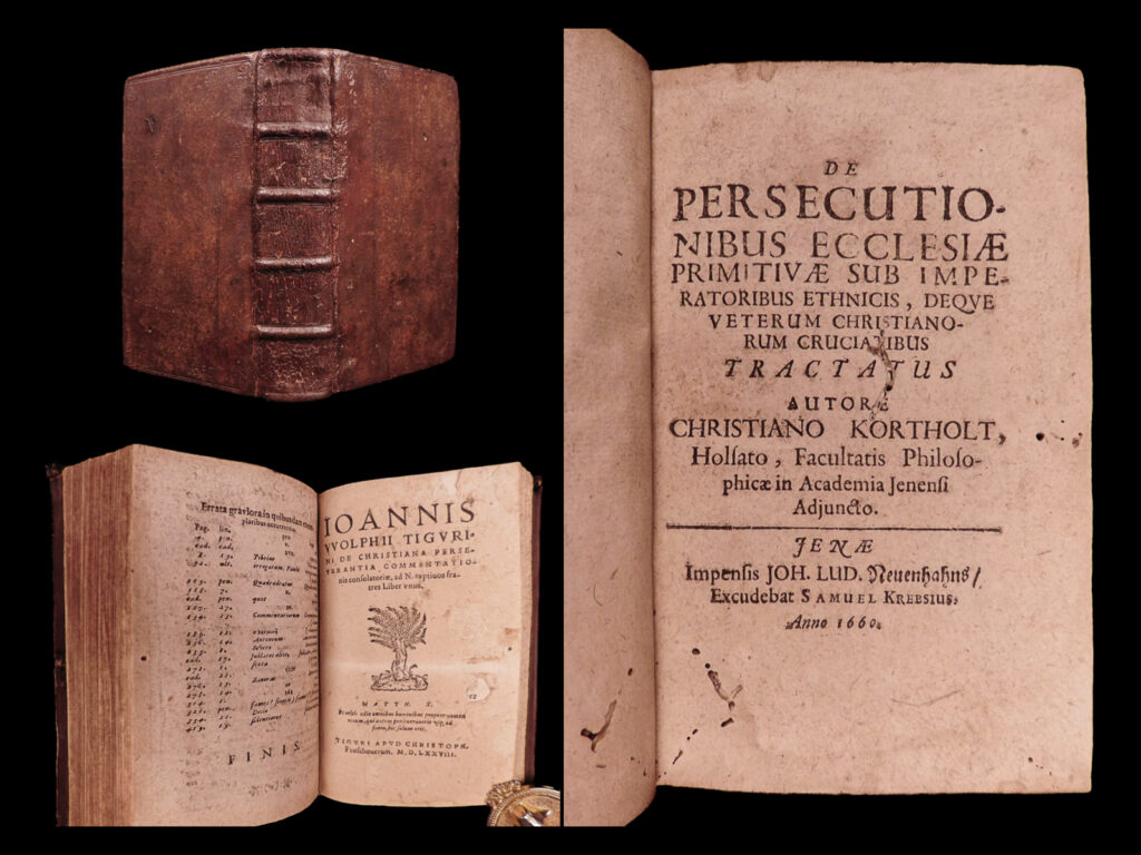 De persecutionibus ecclesiæ primitivæ sub imperatoribus ethnicis, deque veterum christianorum cruciatibus tractatus. Christian kortholt.