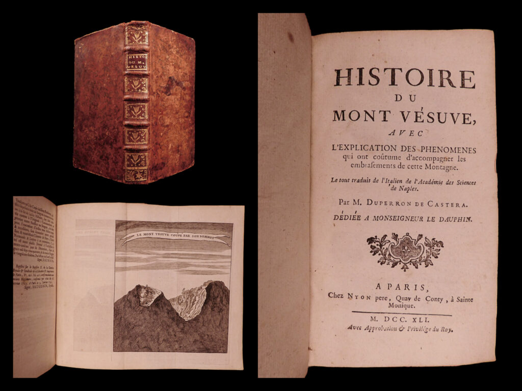 Histoire du mont vésuve, avec l’explication des phenomenes qui ont coûtume d’accompagner les embrasements de cette montagne. Francesco serao.