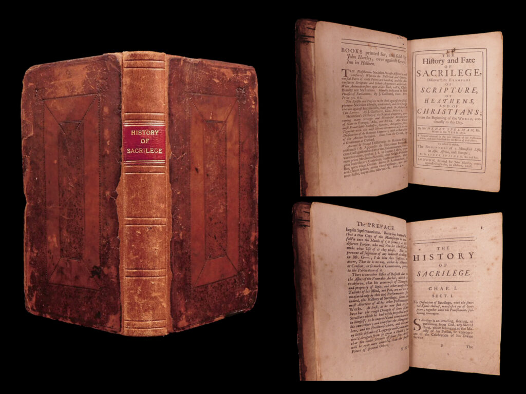 The history and fate of sacrilege, discover’d by examples of scripture, of heathens, and christians; from the beginning of the world continually to this day. By sir henry spelman, kt. Wrote in the year 1632. A treatise omitted in the late edition of his posthumous works, and now published for the terror of evil doers. To which is added, the beginners of a monastick life, in asia, africa, and europe; by sir roger twisden, kt. And bar. Henry spelman.