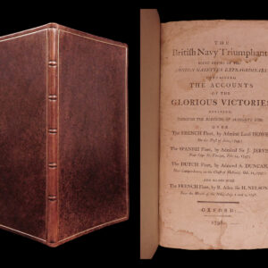 The british navy triumphant! : being copies of the london gazettes extraordinary ; containing the accounts of the glorious victories obtained, through the blessing of almighty god, over the french fleet, by admiral lord howe, on the first of june, 1794 ; the spanish fleet, by admiral sir j. Jervis, near cape st. Vincent, february 14, 1797 ; the dutch fleet, by admiral a. Duncan, near camperdown, on the coast of holland, oct. 11, 1797 ; and again over the french fleet, by r. Adm. Sir h. Nelson, near the mouth of the nile, aug. 1 and 2, 1798. London gazette.