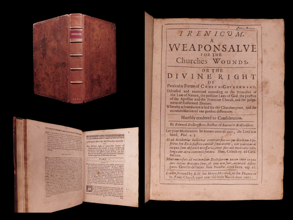 Irenicum : a weapon-salve for the churches wounds : or, the divine right of particular forms of church-government discussed and examined. Edward stillingfleet.