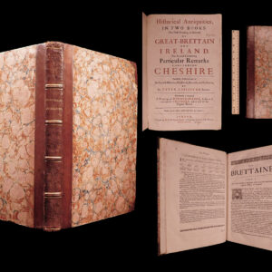 Historical antiquities, in two books· The first treating in general of Great-Brettain and Ireland. The second containing particular remarks concerning Cheshire· Faithfully collected out of authentick histories, old deeds, records, and evidences, by Sir Peter Leycester Baronet. Whereunto is annexed a transcript of Doomsday-book, so far as it concerneth Cheshire, taken out of the original record. Peter Leycester.