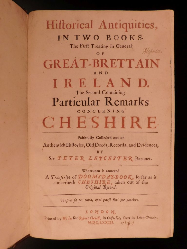 1673 1ed peter leycester historical antiquities ireland cheshire england folio | <em>peter leycester was 17<sup>th</sup>-century english historian known primarily for his major work ‘historical antiquities’, a work in which leycester discusses the historical records of great britain. This book is notable for having the “first instance of private correspondence between sir thomas mainwaring and leycester. ” leycester questions the legitimacy of amicia, daughter of the earl of chester. This work directly lead to a dispute between mainwaring and leycester. </em>(moule) <em> </em> <em>a highly rare and valuable first edition, printed in folio; both parts bound in one tome. </em>
