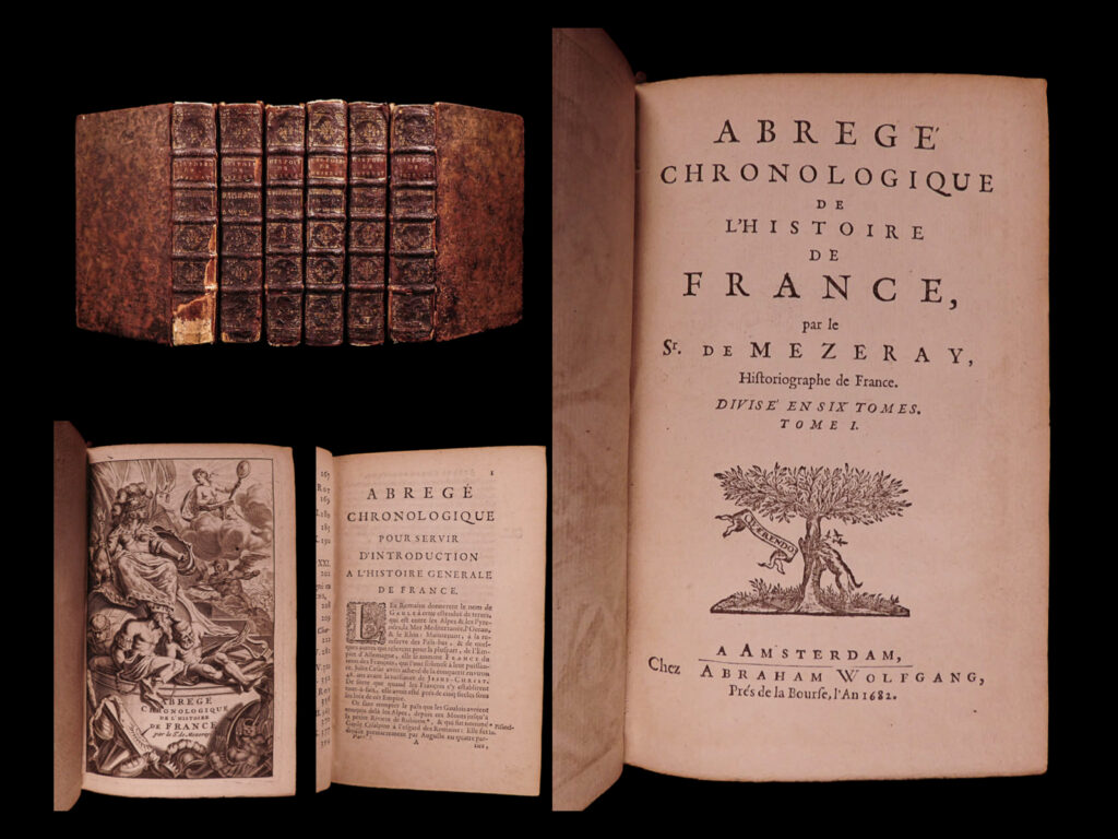 Abbrege’ chronologique, ou extrait de l’histoire de france. Par le sr de mezeray, historiographe de france. François eudes de mezeray.