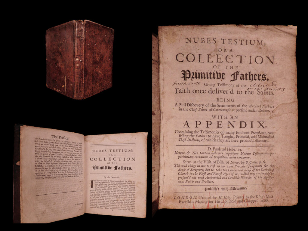 Nubes testium: or, a collection of the primitive fathers, giving testimony of the faith once deliver’d to the saints: being a full discovery of the sentiments of the ancient fathers in the chief points of controversie at present under debate: with an appendix containing the testimonies of many eminent protestants, confessing the fathers to have taught, profes’d and maintain’d these doctrines, of which they are here produc’d abettors. John gother.