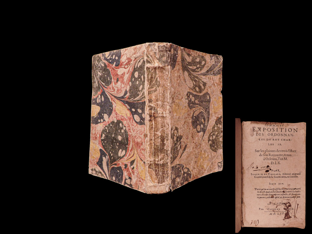 Sommaire exposition des ordonnances du roy charles ix. Sur les plaintes des trois estats de son royaume, tenus à orleans, l’an m. D. Lx. Par joachim du chalard, advocat au grand conseil, natif de la souterraine, en limousin. Joachim du chalard.