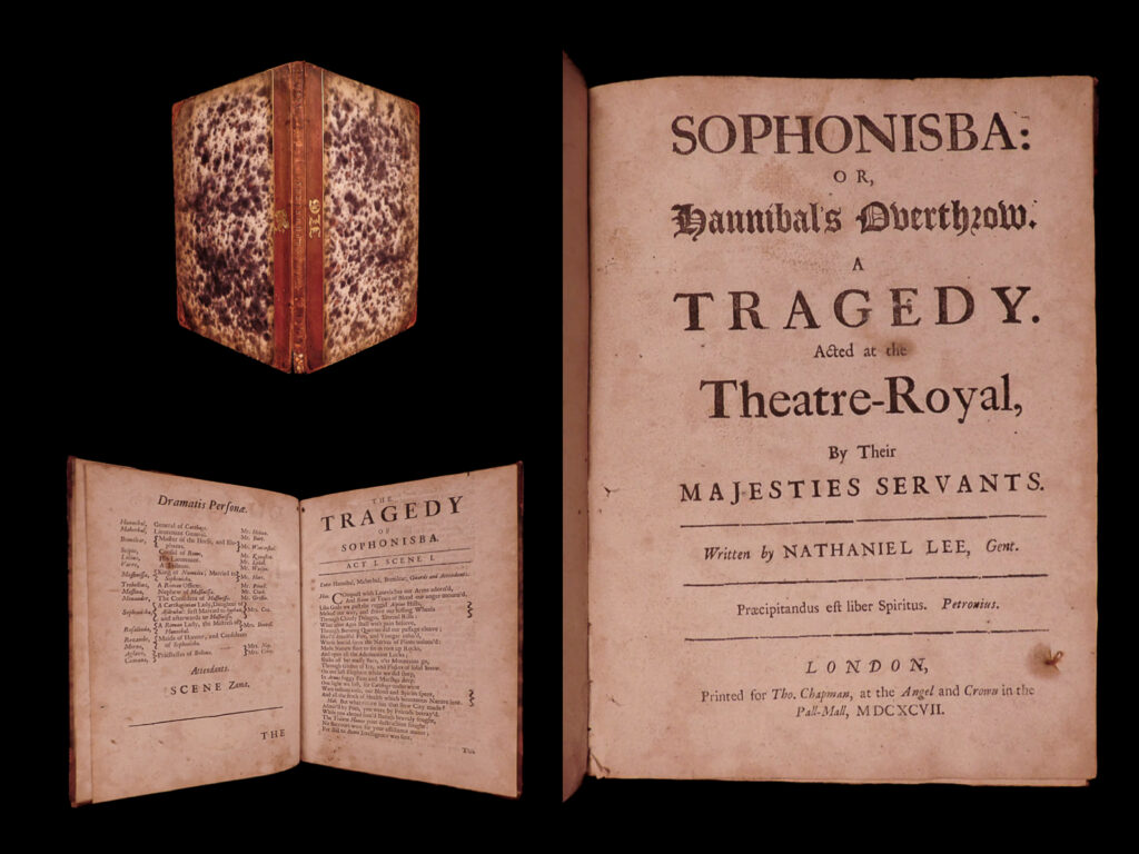 Sophonisba, or, hannibal’s overthrow: a tragedy acted at the theatre-royal by their majesties servants. Nathaniel lee.