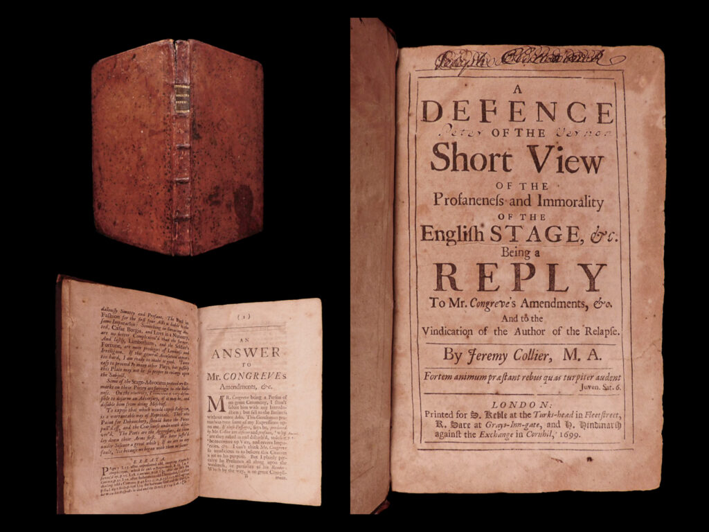 A defence of the short view of the profaneness and immorality of the english stage, being a reply to mr. Congreve’s amendments, &c. And to the vindication of the author of the relapse. Jeremy collier.