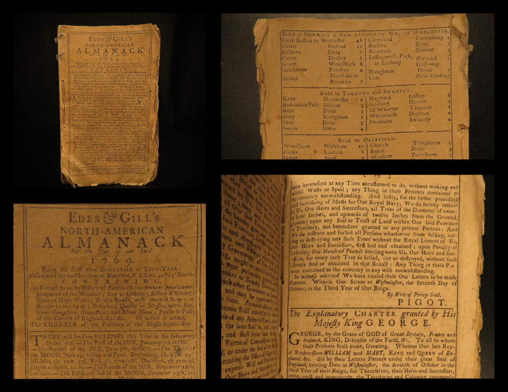 1768 colonial americana 1ed almanac fletcher massachusetts bay charter plymouth | ‘edes & gill’s north american almanack’ was a short-lived 18<sup>th</sup>-century almanac that covered basic almanac information such as sunrise and sunset times, eclipses, phases of the moon, etc. However, <strong>this particular almanac is notable for the inclusion of pennsylvania governor benjamin fletcher’s 1692 commission to english royals william and mary, one of america’s founding charters (wakelyn), also known as the massachusetts bay charter. </strong>   a fascinating piece of pre-constitution americana with references to plymouth, portsmouth, and cape cod in the section on distances between principal american towns.