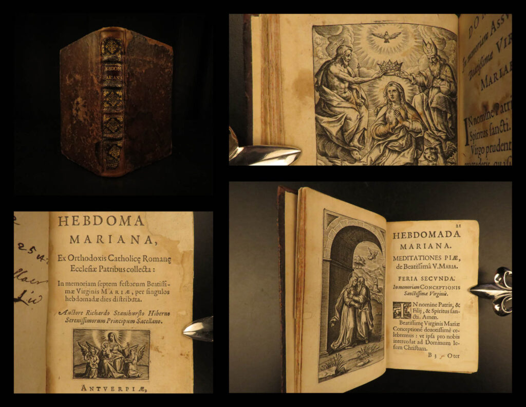 1609 irish richard stanihurst 1ed catholic hebdomada mariana mariology mary | richard stanihurst was a 16<sup>th</sup>-century scholar known for his diverse collection of works – books on alchemy, history, catholic liturgy, and much more. One such book was his ‘<em>hebdomada mariana</em>’ – collection of meditations in the memory of the holy virgin mary. This 1609 first edition was published by plantin and johannes moretum.