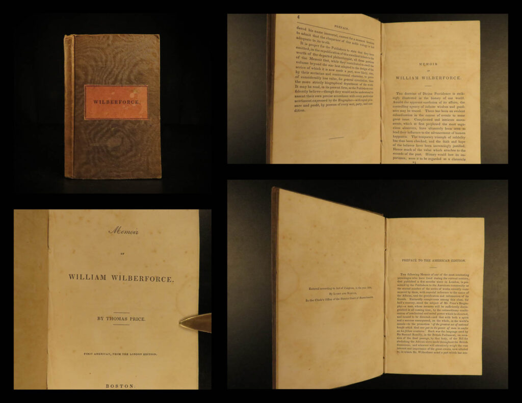 1834 1st ed william wilberforce memoir anti slavery slave abolition america | <em> </em> william wilberforce was an 18<sup>th</sup>-century british politician who is best remembered for his role in helping abolish slave trade in the western world. His campaign to abolish slavery led to the slavery abolition act in 1833, which inspired author thomas price to publish a memoir highlighting wilberforce’s role in the slavery abolition.   this 1834 first american edition of price’s ‘<em>memoir’</em> was published from the first london edition, printed in 1833. It was published in boston in hopes of contributing to the end of slavery in the united states, which at the time, was still prominent in the south.