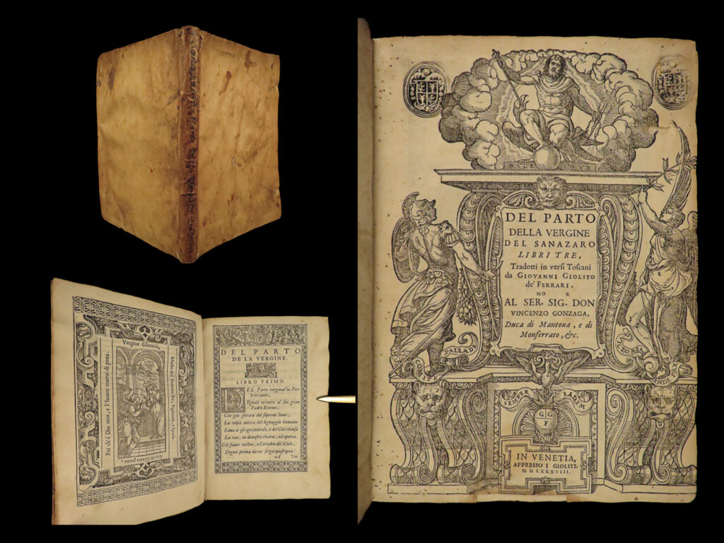 Del parto della vergine del sanazaro libri tre : tradotti in versi toscani da giovanni giolito de’ ferrari. Al sermo. Sigr. Don vincenzo gonzaga, duca di mantoua, e di monferrato, &c. Jacopo sannazaro.