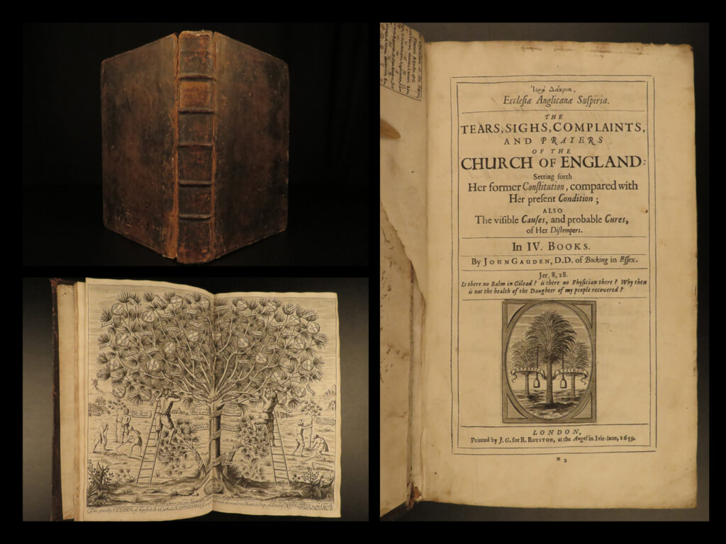 1659 anglican church 1ed john gauden tears & sighs england catholics anabaptist | john gauden was a 17<sup>th</sup>-century anglican cleric who was best known for being considered the author of charles i’s ‘autobiography’ ‘<em>eikon basilike’</em>. One of gauden’s other works, albeit lesser-known, was the ‘<em>eccesiae anglicanae suspria’</em>, or <em>‘the tears sighs complaints and prayers of the church of england’</em>.   in this work, gauden outlines the afflictions of the church along with the complaints made against the church by protestant churchgoers. Other important topics include gauden’s cautions to christians, mistakes in vulgarity, customs of the catholic church, the dangerous principles of anabaptists, and importance of prayers.   this 1659 first edition includes the catholic church tree engraving.