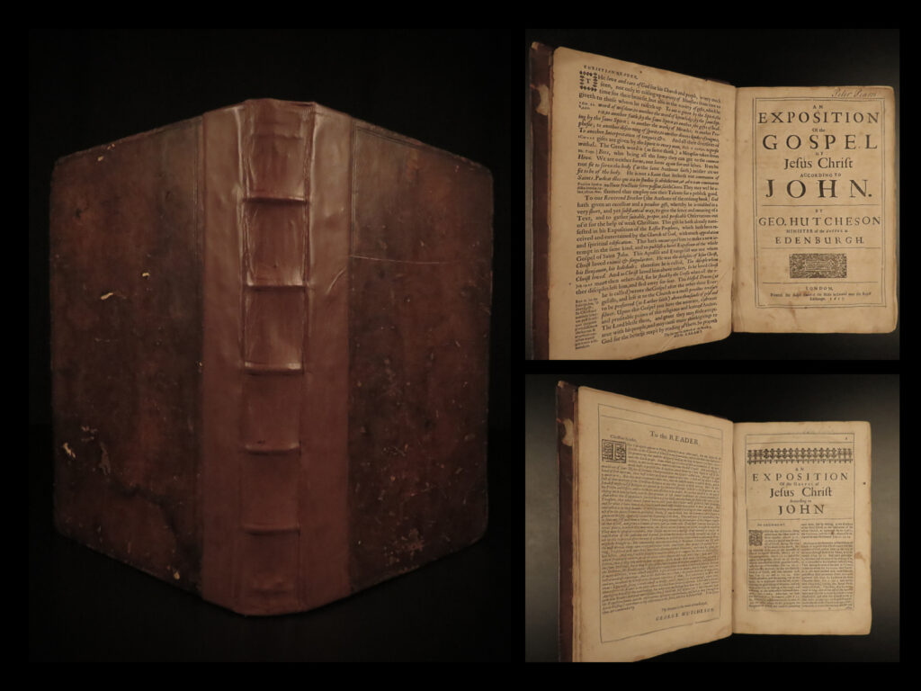 1657 1ed scottish george hutcheson bible commentary on john edinburgh scotland | george hutcheson was a 17<sup>th</sup>-century scottish minister who wrote numerous commentaries on various books of the bible. Minister in ayrshire and in edinburgh, hutcheson preached sermons and gave lectures that influenced his commentaries. One of his best commentaries was his account of the book of john, published under the title ‘<em>exposition of the gospel of jesus christ according to john</em>’.  