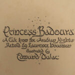 1913 1ed Princess Badoura Arabian Nights Dulac ART Illustrated Aladdin Housman