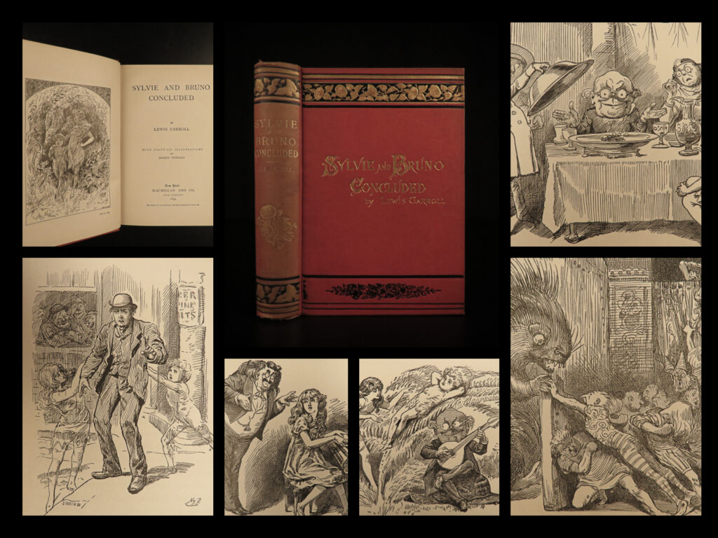 1894 lewis carroll 1st ed sylvie & bruno concluded illustrated fantasy humor | <em>“be sure the safest rule is that we should not dare to live in any scene in which we dare not die. ” </em> ― lewis carroll,<em> sylvie and bruno</em> <em> </em> a rare edition of lewis carroll’s final novel published in his lifetime – “<em>sylvie and bruno</em>”. This work showed the evolution of carroll as a writer, in that, he ventured into multiple plots within the same story. This book is set in a fairy tale timeline as well as a real-world setting and is beautifully illustrated by harry furniss. The story of “<em>sylvie and bruno</em>” was completed in 1893 with the conclusion entitled “<em>sylvie and bruno concluded</em>”.