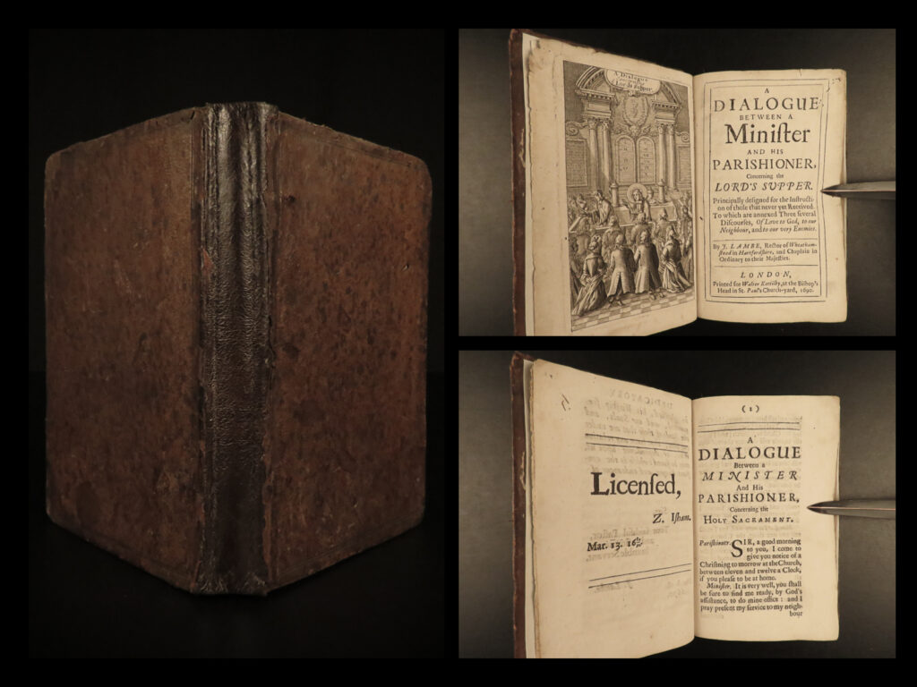 1690 anglican 1ed dialogue between minister & parishioner treatise on love lambe | ‘<em>a dialogue between a minister and his parishioner’ </em>is a rare, late 17<sup>th</sup>-century theological treatise by john lambe. Lambe was an english anglican who worked and lived in ely, england. In this treatise, lambe gives instruction on love – loving god, loving others, and loving our enemies. This is done through the lens of a conversation between to figures.