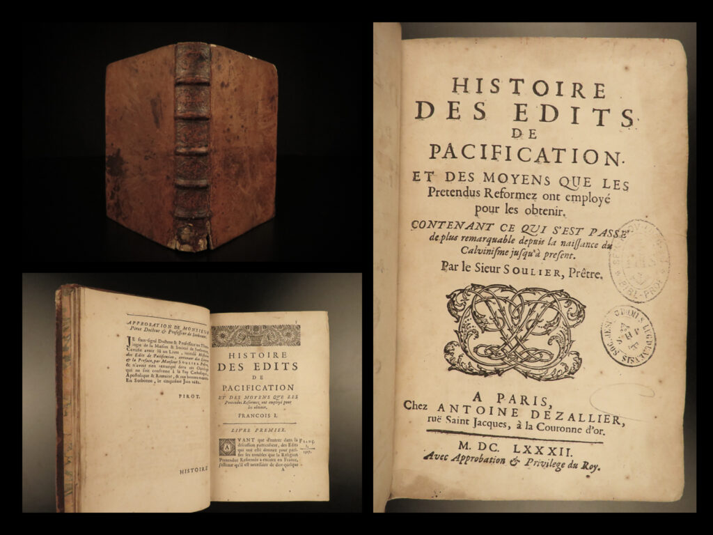 1682 edict nantes 1ed protestant reformation catholic france huguenot soulier | pierre soulier was a 17<sup>th</sup>-century french reformed preacher who is best known for his book ‘<em>history of edict of pacification’</em> – a history of the edict of nantes. Soulier provides extensive context on the disputes between protestant calvinists (huguenots) in a predominantly catholic france. The edict of nantes sought to provide religious freedoms and peaceful negotiations between the feuding theologies.  