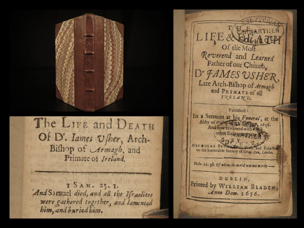1656 dublin ireland 1ed james ussher life & death archbishop irish catholic rare | <em>“what is it which all men especially desire? Eternal life and happiness? ” ­</em> – james ussher, <em>body of divinity</em>   james ussher was an early 17<sup>th</sup>-century archbishop in the church of ireland who is most remembered for giving an exact date to the beginning of creation. His full body of work includes letters, sermons, dissertations, and exegeticals, but this work focuses solely on improving the christians life and strengthening their faith. A biographical sketch of ussher’s life was written by nicholas bernard following the archbishop’s death in 1656.  