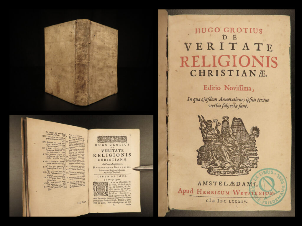 1684 truth of christianity dutch hugo grotius de veritate religionis christianae | <em>“not to know certain things is a great part of wisdom. ” </em> <em> – </em>hugo grotius   hugo grotius was an early 17<sup>th</sup>-century dutch jurist who is most remembered for his contributions to the foundation of international and natural law. He also made provided groundwork in arminianism and is considered and ‘economic theologist’. In addition to his most famous work ‘<em>de jure belli’</em>, grotius published a treatise outlining the truths of christianity – ‘<em>de veritate religionis christianae’</em>. In this book, grotius argued that christianity was the supreme truth over all religions.  