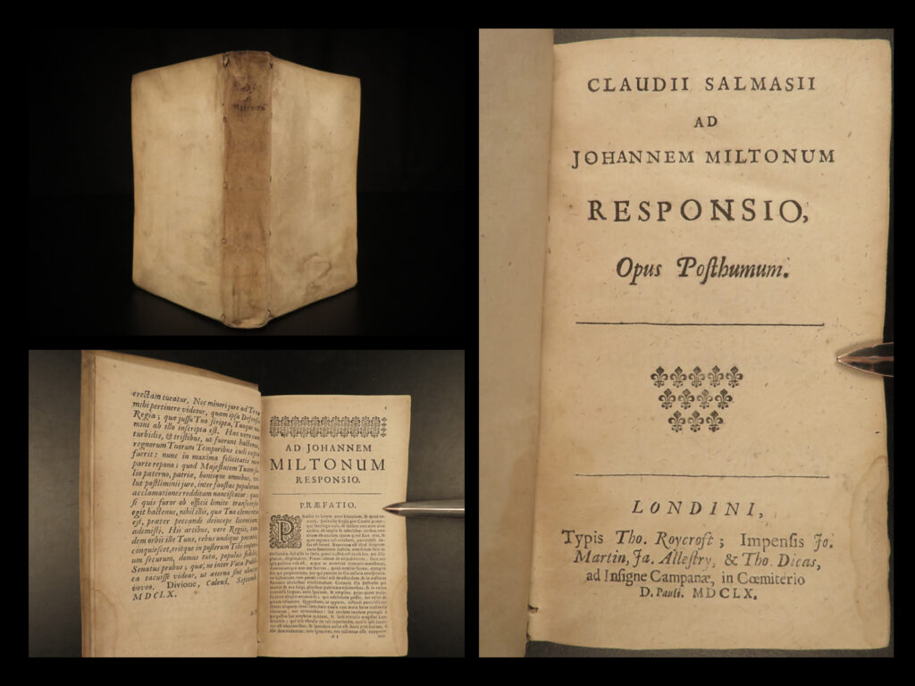 1660 1ed execution charles i saumaise royalist defensio regia john milton london | claude saumaise was a 17<sup>th</sup>-century french scholar known for his editions and commentary of classical works and greek anthologies. However, he also published a defense of charles i of england following his execution. Curiously, saumaise’s ‘de<em>fensio regia</em>’ takes on a thoroughly royalist agenda, even from a frenchman, and charles ii even helped publish the book. This book even inspired john milton who published his own piece of political propaganda that covered the events of charles i and ii.   in 1660, years after saumaise’ death, his son published his final response to milton regarding milton’s own ‘<em>defensio’</em>. This 1660 first edition of ‘<em>responsio’</em> was published in london and is considerably rare.