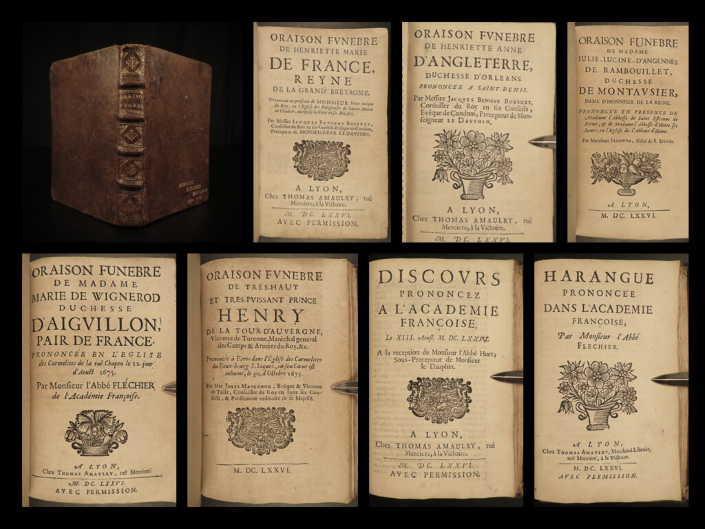 1676 royalty funeral eulogies by french bossuet henrietta anne & henrietta maria | an interesting collection of 17<sup>th</sup>-century eulogical treatises concerning the deaths and funerals of french and english kings and queens.   jacques bossuet was a french bishop known for his anti-protestant sermons and speeches. He was highly favored by louis xiv for his views that the king was divinely appointed by god. His pamphlets and treatises concern the relationships between the catholic and protestant churches and sparked numerous responses and debates throughout the late 17<sup>th</sup>-century.   this collection of works includes short treatises by bossuet.