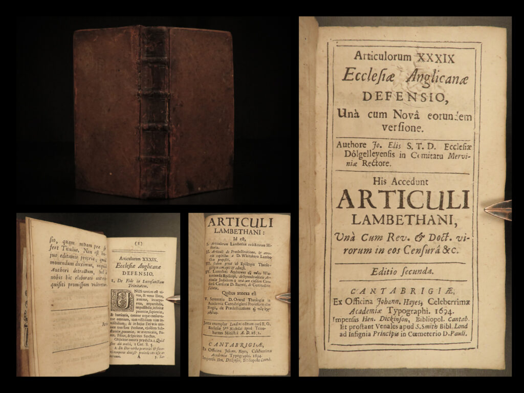 1694 anglican 39 articles church of england lambeth articles calvinism ellis | the ‘<em>thirty-nine articles’</em> of the anglican church was one of the most important and significant works of the reformation and the 16<sup>th</sup>-century. They helped define statements of doctrines and practices of the church of england focusing on the controversies of the english reformation. This particular john ellis 1694 edition contains the famed ‘<em>lambeth articles’</em> – a series of nine additional articles which were written to justify many of the calvinist doctrines of the late 16<sup>th</sup>-century. These articles cover predestination and justification by faith.