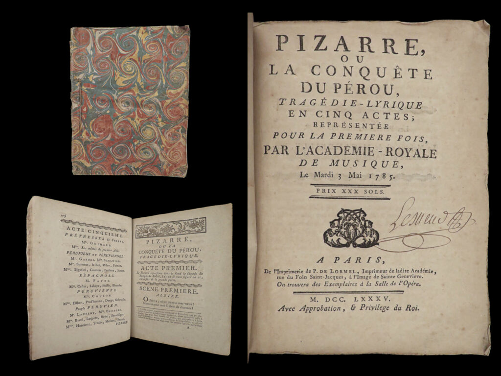 Pizarre, ou la conquête du pérou, : tragédie-lyrique en cinq actes; représentée pour la première fois. Pierre [libretto] duplessis.