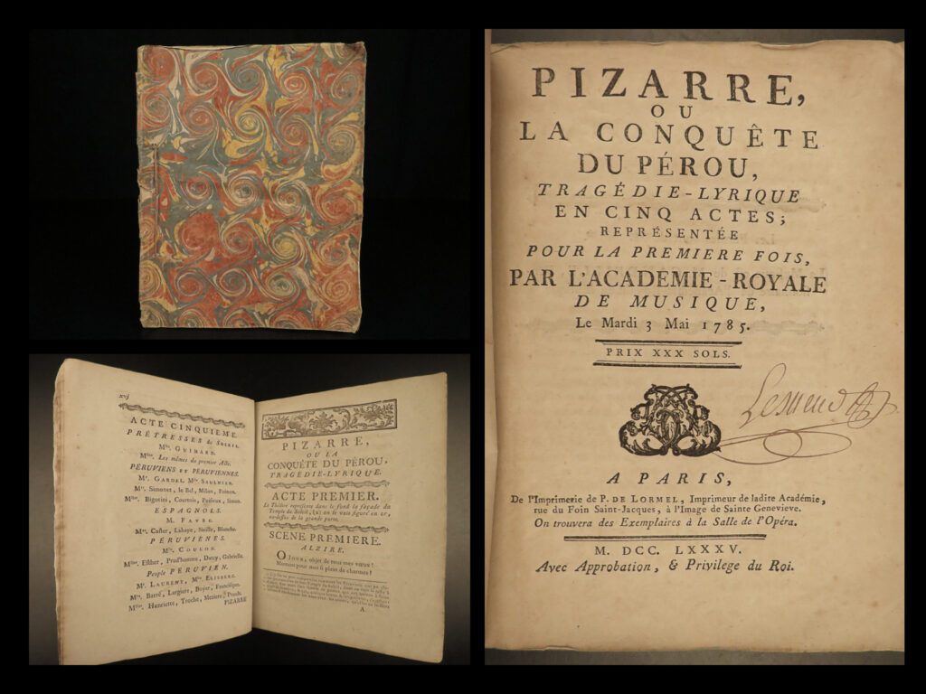 1785 1ed pizarro conquest of peru inca french opera libretto duplessis candeille | ‘<em>pizarre’</em> is a famous 18<sup>th</sup>-century opera by french composer pierre-joseph candeille and librettist pierre duplessis. Also known as “<em>the conquest of peru</em>”, this opera is based on the life of spanish conquistador francisco pizarro and his conquering of the incan empire in peru.   this 1785 edition of the libretto (or lyrics) of ‘<em>pizarre’</em> was published in paris by lormel.
