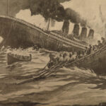 1912 TITANIC 1ed Wreck and Sinking Shipwreck Illustrated Survivor Stories
