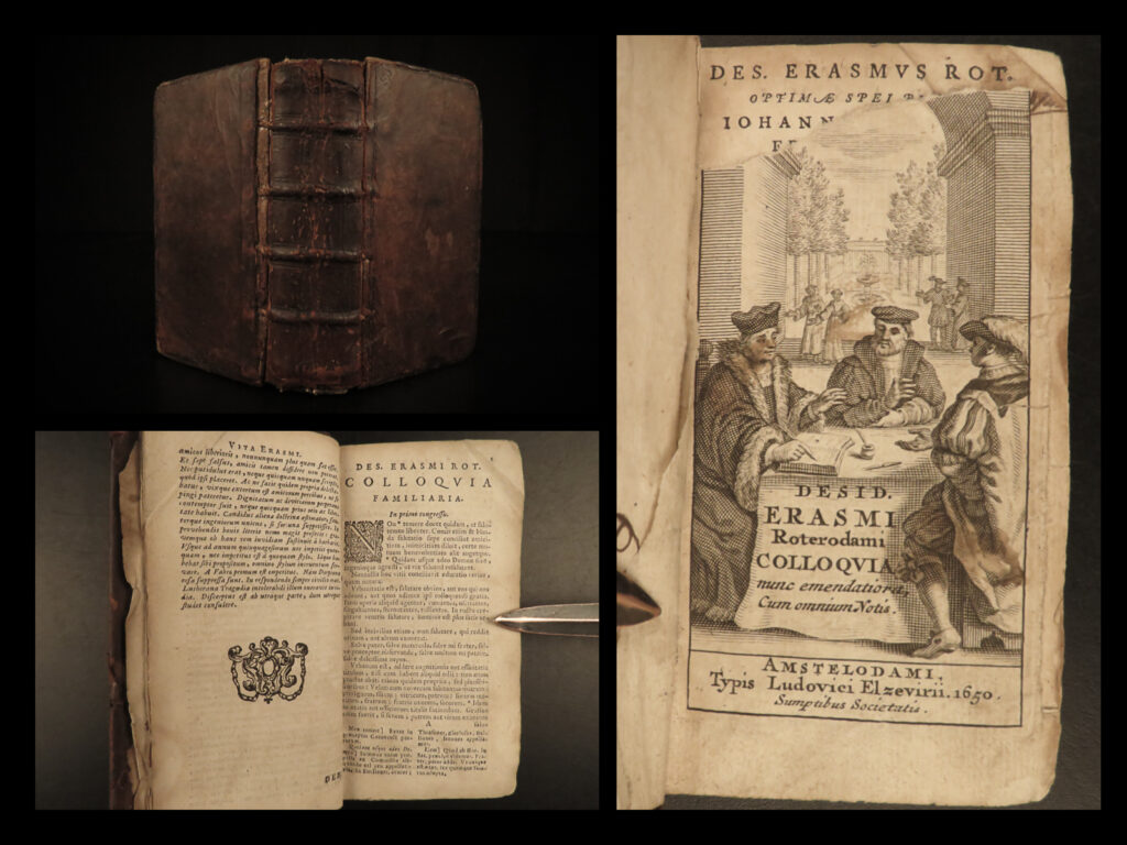 1650 erasmus colloquies humanism rhetoric philosophy war latin elzevier rare | <em>“when i have a little money, i buy books; and if i have any left, i buy food and clothes. ”</em> ― erasmus <em> </em> erasmus’s famous ‘<em>colloquies</em>’ is a collection of humanistic dialogues on a wide variety of subjects, most of which explore man’s reactions to other men through conversation. Erasmus, and his pupils, wrote on war, travel, religion, sleep, beggars, funerals, literature, and other topics. According to one expert, ‘<em>colloquies’</em> “held up contemporary religious practices for examination in a more serious but still pervasively ironic tone. ” (coffin) this work exposed some of erasmus’s humor through the invention of word games and rhetoric exercises used for education. He wanted culture to serve as a model for those living during the renaissance.   this 1650 edition was published by the famed elzevier house in amsterdam.