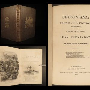 1843 Crusoniana 1ed Juan Fernandez Islands Robinson Crusoe Selkirk Shipwreck
