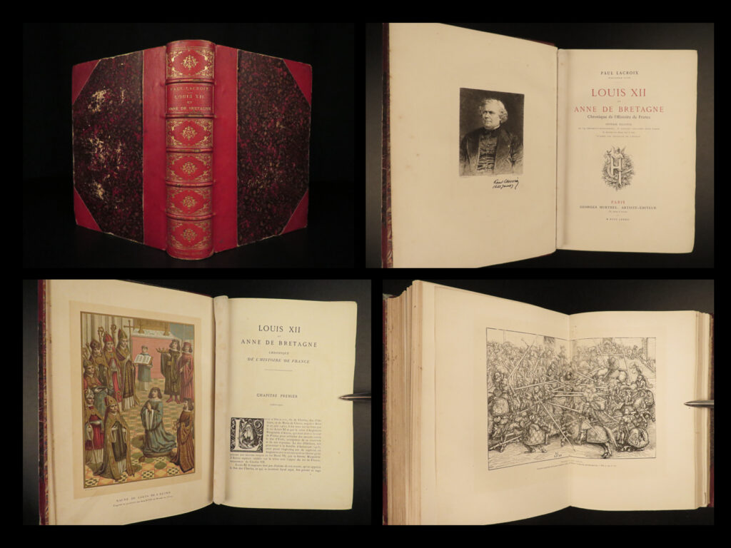 1882 king louis xii of france anne of brittany color illustrated french binding |   paul lacroix was a 19<sup>th</sup>-century french author whose books covered a broad set of topics, including some controversial. Lacroix wrote about ballets, costumes, romance, masquerades, heraldry, religion in the military, and the history of prostitution. One of his best books was “<em>louis xii et anne de bretagne</em>”, a history of early 16<sup>th</sup>-century france and the reuniting of brittany and france.   while the contents of this and other lacroix works are fascinating, it is the exquisite binding and color illustrations that make this book so desirable. It contains more than 200 illustrations in addition to the 14 chromolithograph engravings!