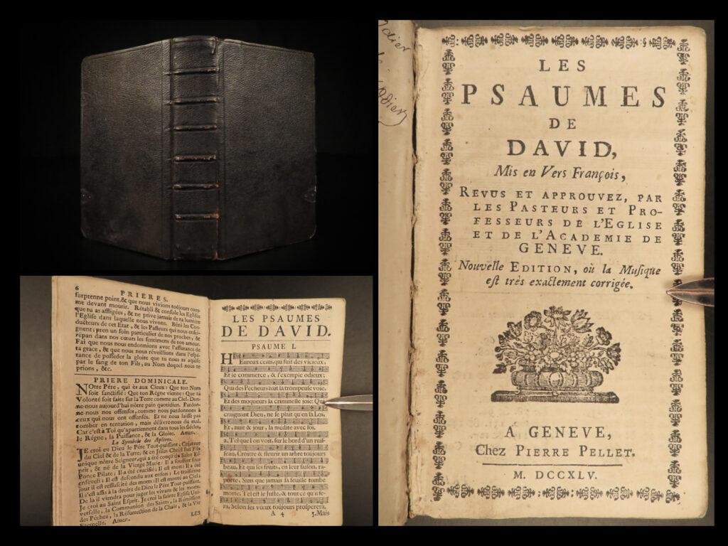 1745 geneva huguenot bible psalms of david music french chant pellet switzerland | a very rare and highly desirable 18<sup>th</sup>-century printing of the psalms of david each set to vocal chant music. Presumably completed by the publisher pierre pellet, this edition was reviewed and edited by the church of geneva and published with each psalm in french. Other biblical texts are set to music in this book, including ‘<em>nunc dimittis’, </em>or<em> ‘song of simeon’</em> from luke, as well as the ten commandments.