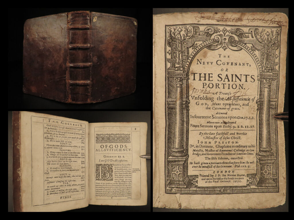 1630 early puritan bible sermons anglican john preston saints portion provenance | john preston was a 17<sup>th</sup>-century anglican, puritan preacher known for his evangelical sermons. Preston was also faithfully studied the works of early philosophers and church fathers such as aquinas, duns scotus, and william of ockham, which proved important in the development of his sermons.   his book ‘<em>the saints portion’</em> is a preston treatise describing the all-sufficient power of god through a series of 14 sermons.
