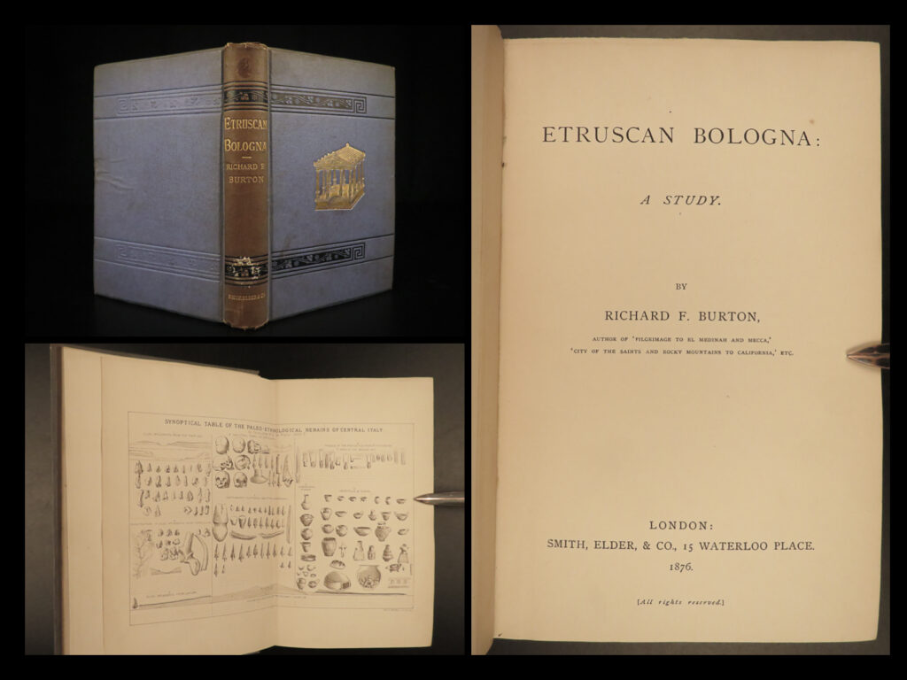 1876 1ed etruscan bologna richard burton italian archaeology italy illustrated |   richard burton was a 19<sup>th</sup>-century oriental scholar known for his extensive world travels and controversial editions of iconic works. One of his adventures occurred while in bologna, italy where he was digging for etruscan artifacts. He used his findings, along with the research of fellow bolognese professors, to write ‘<em>etruscan bologna’</em> which became one of the best resources on archaeological history of bologna. Burton, whose literature was often over-sexualized and witty, provided a thorough and focused analysis of ancient etruscans seeking to uncover mysteries on the roman-influenced culture.