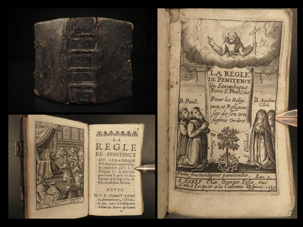 1635 1ed regle de penitence francis of assisi third order monastic rule penance | a rare, 17<sup>th</sup>-century pocket-size history of the franciscan third order and the rule of penance from saint francis of assisi. Published in 1635, this book contains descriptions of the regulations for church fathers as well as prayers and spiritual exercises. This edition was edited by elzear des dombes.