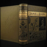 1865 Daniel Boone Life Missouri Frontier America Indian Wars BEAUTIFUL Binding