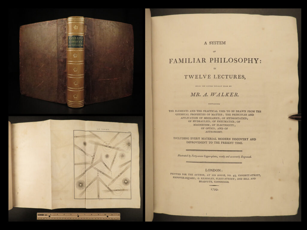 1799 science lectures adam walker electricity astronomy optics chemistry physics | adam walker was an 18<sup>th</sup>-century scientist known for his numerous lectures on a variety of topics including mechanics, hydrostatics, hydraulics, pneumatics, and electricity. Many of these lectures were included in this 1799 printing of the ‘<em>familiar philosophy</em>’. The first lecture is of particular interest – discussion on light, zodiac, and the power of fire! It should be noted that this <strong>impressive edition contains 47 copper engravings. </strong>