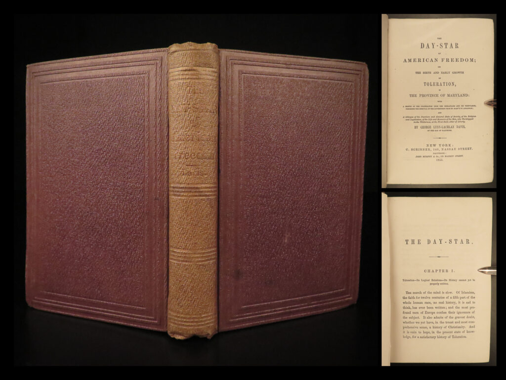 1855 1ed/1st religious toleration act 1649 slaves indians day-star american freedom | a rare, first edition of the 19<sup>th</sup>-century historical treatise on the colonial history of america entitled, ‘<em>the day-star of american freedom</em>. ’ written by george lynn-lachlan davis, this work focuses primarily on the religious history of the american colonies with special attention given to the maryland toleration act of 1649. This law required religious tolerance in all the colonies and granted freedoms to all christians, preventing persecution based on religion. Notably, t<strong>his book also covers the impact of the toleration act on native american indians and african slaves. </strong>