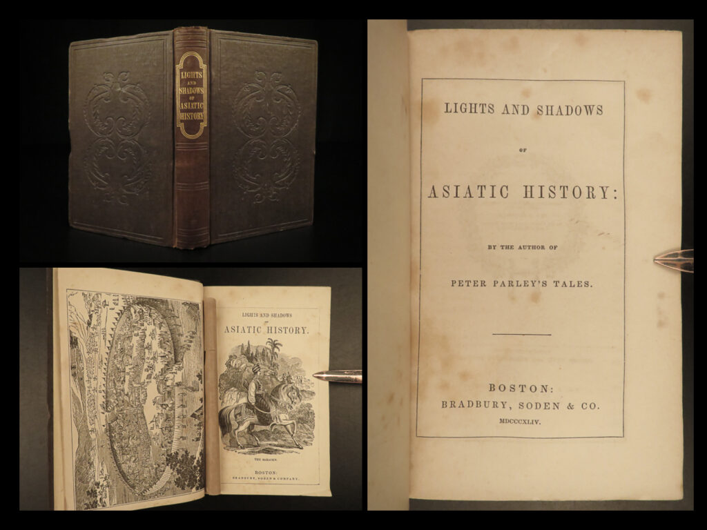 1844 asia china india persia marco polo genghis khan civil war walcott owned | samuel griswold goodrich was an american author, better known under the pseudonym peter parley. Goodrich wrote a number of historical works – works on united states history, natural history, and history of animals. However, he also wrote a lesser known work on the history of asia.   <em>‘lights and shadows of asiatic history’</em> is a 19<sup>th</sup>-century account of the history of the most iconic asian cultures and peoples. He describes babylon, persia, jews in israel, china, iran, turks and many others. Interestingly, this work discusses the most notable figures in asian history such as genghis khan, mahmud of ghanzi, and zoroaster, as well as the chinese voyages of marco polo. He also covers histories of japan, india, siberia, and ceylon. A thorough and complete account.