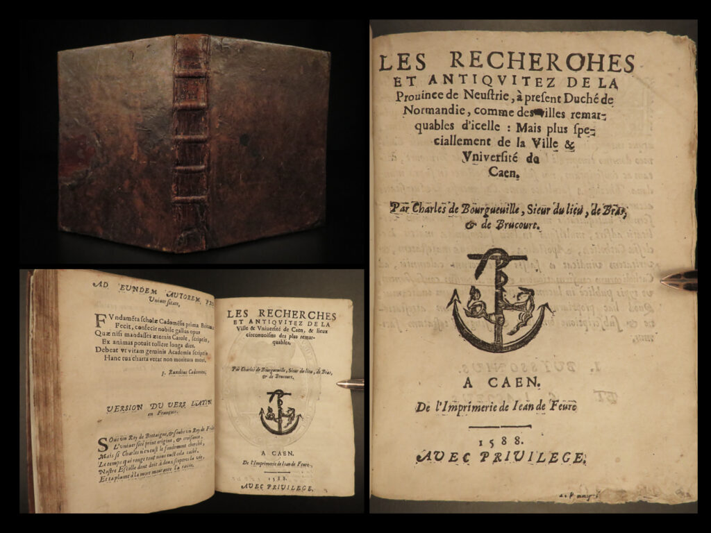 1705 history of nuestria in 1588 bourgueville caen normandy famous counterfeit | charles de bourgueville was a 16<sup>th</sup>-century historian who is primarily remembered for his book ‘<em>antiquities of neustria’</em>. This book was one of the best works on the duchy of normandy and the cities of northern france, particularly caen.   note on printing: according to sources graesse, frere, and brunet, “it was pierre-françois doublet who printed in caen, in 1705, this counterfeit in-4; itself became quite rare. The family of charles de bourgueville, after his death and for reasons which it is today rather difficult to know <strong>destroyed a great number of copies of his work; so that years later it would become an extreme rarity”. </strong>