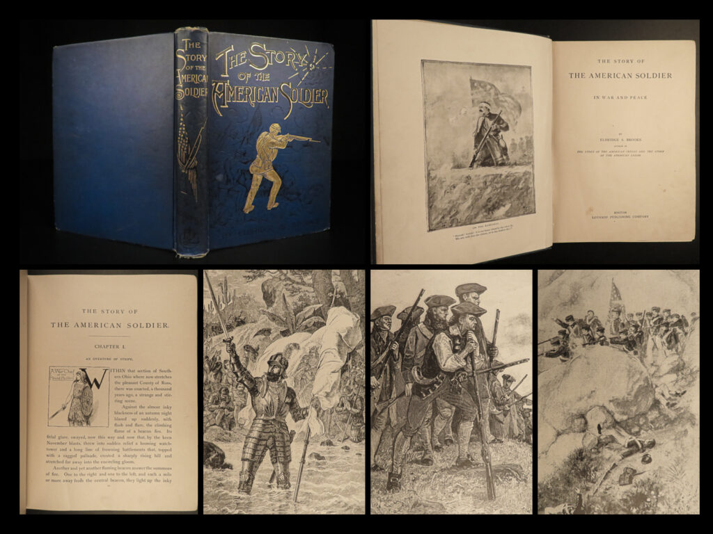 1889 1st ed american soldier civil war indians illustrated military americana | elbridge streeter brooks was an american author, editor, and critic. He is mainly known for his children works of fiction and nonfiction primarily on historical or patriotic subjects. Elbridge’s “<em>the story of the american soldier</em>” is an entertaining narrative of anecdotes and statistics to give a pictorial and practical record of the actions of the american soldier in war and peace. Brooks includes information of mound-builders, indians, spanish conquistadors, colonial volunteers, minute men, continentals, soldiers of the war of 1817, mexican-american war, the civil war, and more! <em> </em> this 1889 edition is illustrated throughout and is bound in a decorative blue cloth. <em> </em>