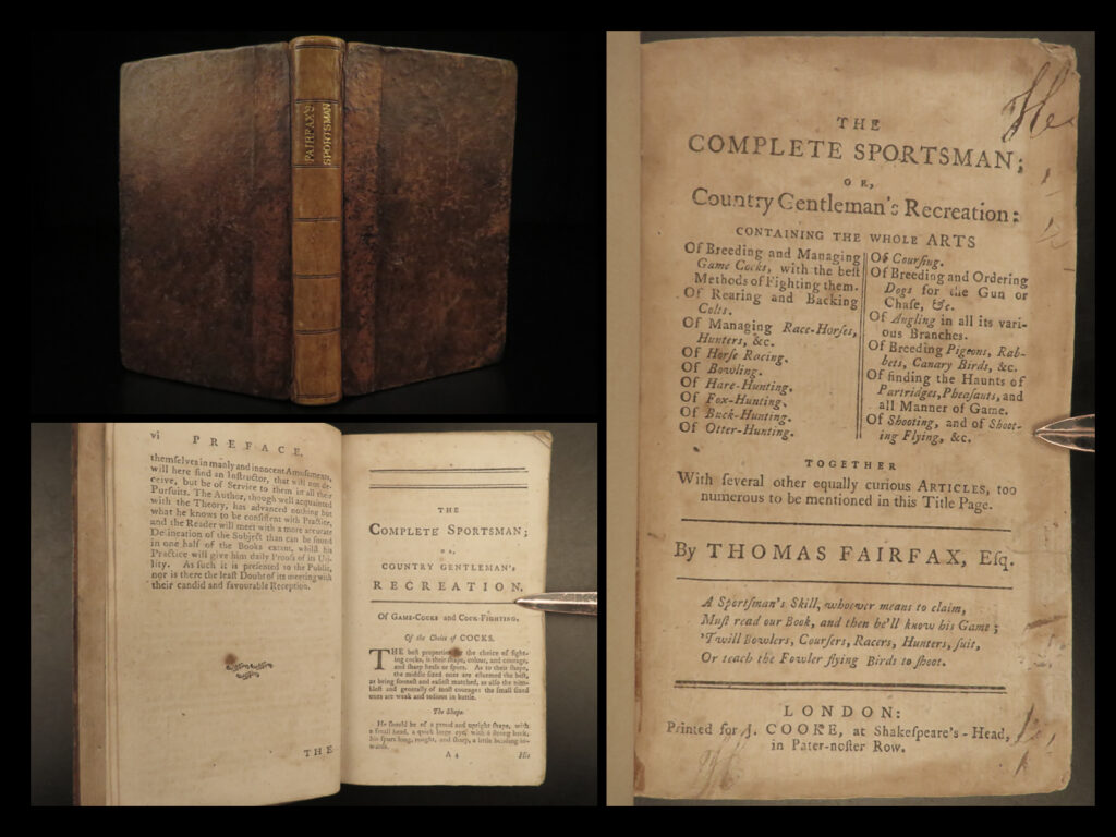 1760 1ed complete sportsman fairfax fox deer hunting equestrian husbandry sports | ‘<em>the complete sportsman’ </em>is an 18<sup>th</sup>-century english hunting manual by thomas fairfax. First published in 1760 (westwood & satchell), this book provides a wealth of knowledge on hunting fox and deer, shooting, fishing, bowling, horse-racing and training, dog-breeding, and much more!