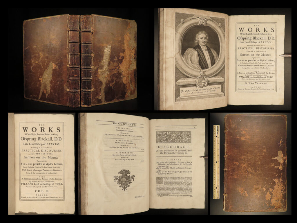 1723 1ed sermons of ofspring blackall bible commentary on sermon on mount exeter | ofspring blackall was a 17<sup>th</sup>-century english bishop whose works stirred much controversy throughout his career. However, many of his sermons proved non-controversial at all including his sermons found in his complete works.   shortly after blackall died, his complete sermons were edited published in london in 1723 by william dawes. These sermons, which mostly consist of commentary on jesus’s ‘sermon on the mount’ provide context to each of the portions of christ’s famous sermon. It also contains an interesting sermon on the ‘<em>manner of keeping christmas</em>’.   this 1723 first edition contains two, complete folios! An impressive collection of 18<sup>th</sup>-century sermons!