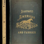 1878 1ed American Stock Farrier Horse Cattle Swine Sheep Equestrian Veterinary