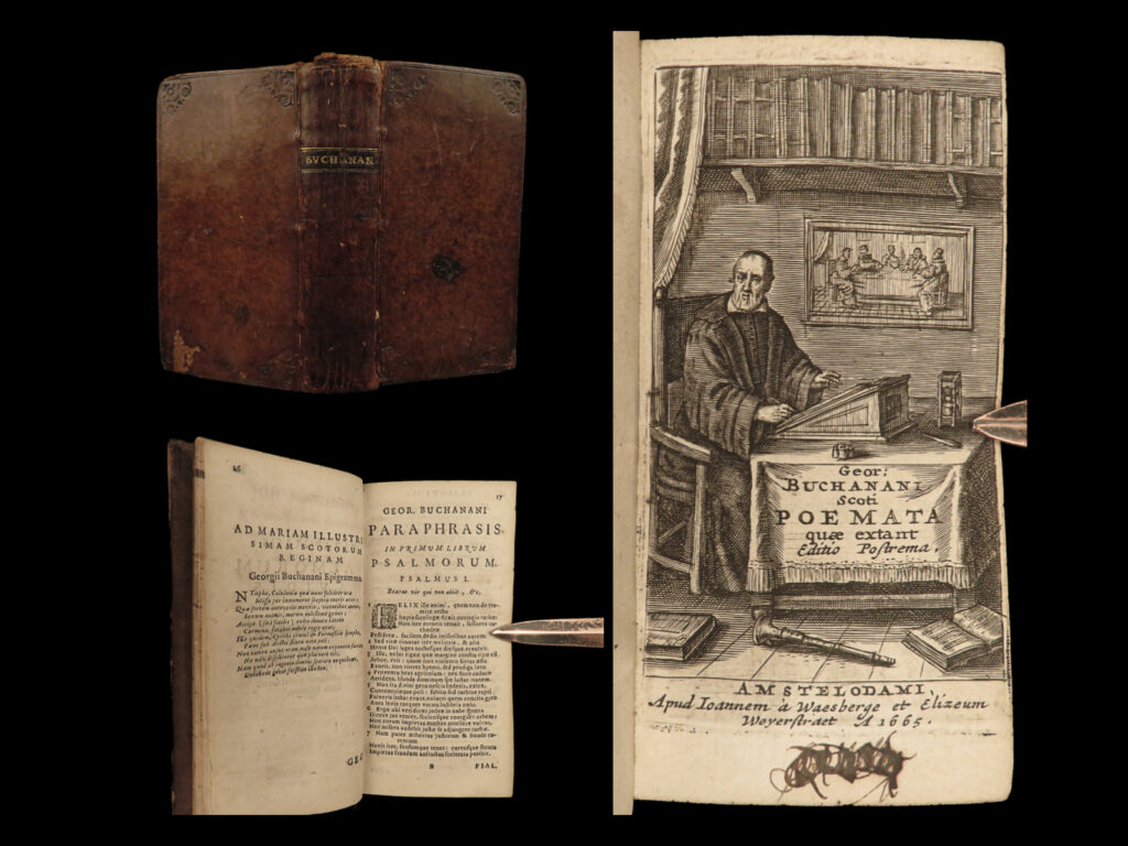 1665 scottish george buchanan de sphaera mundi astronomy psalms scotland poems | george buchanan was a 16<sup>th</sup>-century scottish historian who has been lauded as “the most profound intellectual 16<sup>th</sup>-century scotland produced. ” while he was best known for many historical writings, he did write a collection of prose works, many of which were based on scientific concepts. These poems were published throughout the 16<sup>th</sup>- and 17<sup>th</sup>-centuries, including this 1665 waeaberge and weyerstract edition which features his: <ul> <li>translation of psalms of david</li> <li>tragedies <ul> <li><em>“jephthes”</em> and “<em>baptistes”</em></li> </ul> </li> <li><em>de sphaera mundi</em> <ul> <li><em>­</em>on astronomy</li> </ul> </li> <li><em>elegiae</em></li> <li><em>fratres fraterrimi</em></li> <li><em>franciscanus et fratres</em></li> <li><em>epigrammata</em></li> <li>other miscellaneous poems</li> </ul>